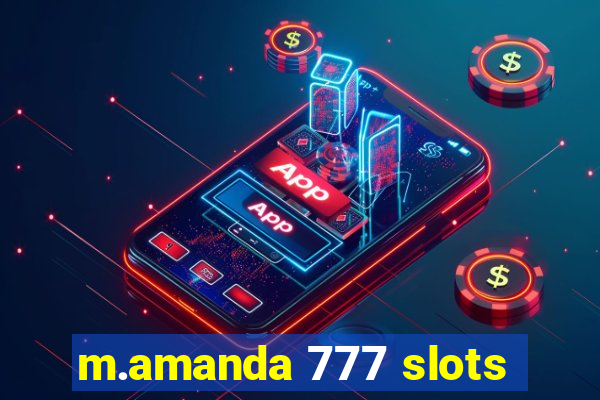 m.amanda 777 slots